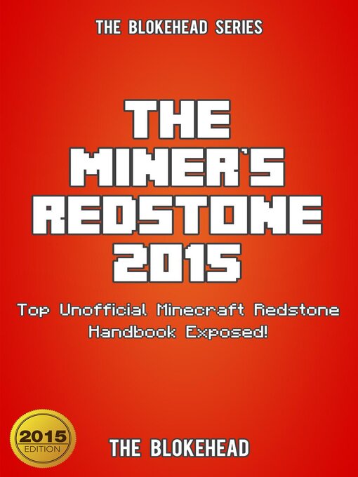 Title details for The Miner's Redstone 2015 by The Blokehead - Available